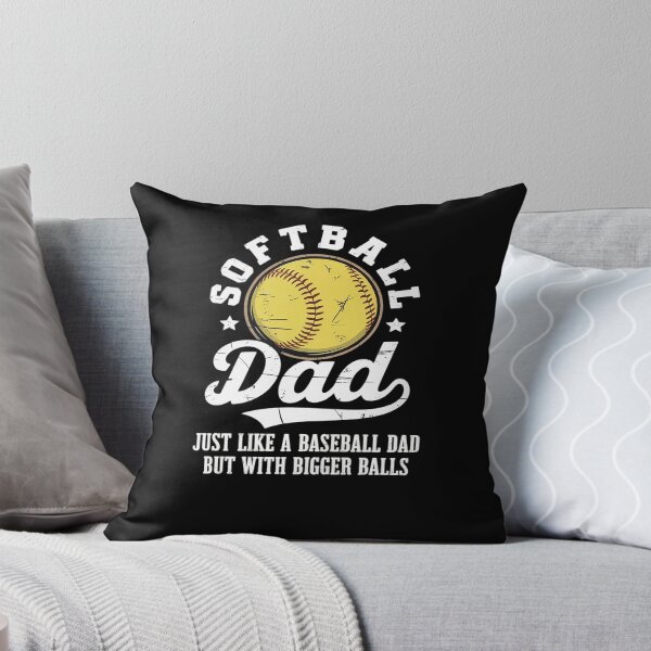 Item preview, Softball Dad like a baseball dad with bigger Balls Softball designed and sold by MinaReinger.