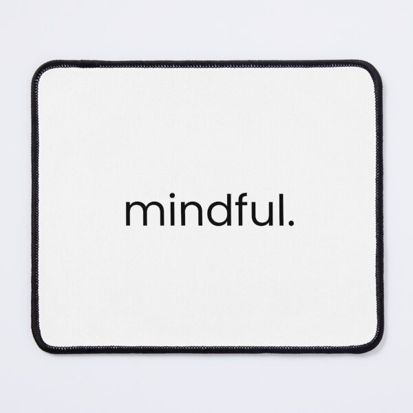 Item preview, Mindful – Minimalist Calm Awareness Design designed and sold by loccotown168.