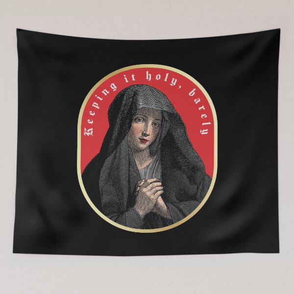 Item preview, Virgin Mary "Keeping it holy, barely" designed and sold by gayishdesign.