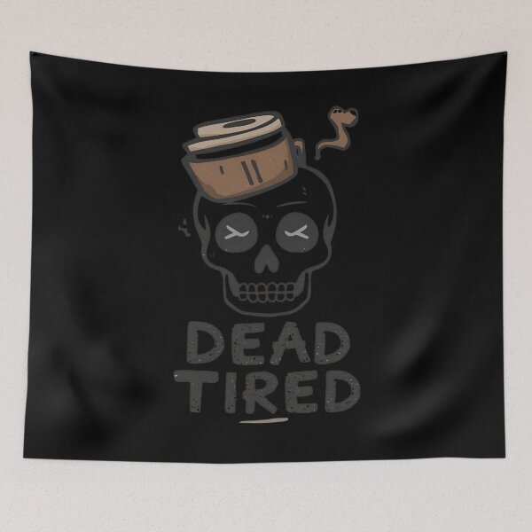 Item preview, Dead Tired Coffee Skull Mood designed and sold by ChicTrendz.