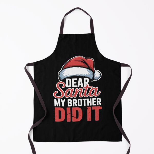 Item preview, Christmas Dear Santa My Brother Did It designed and sold by ClassicAnthony.