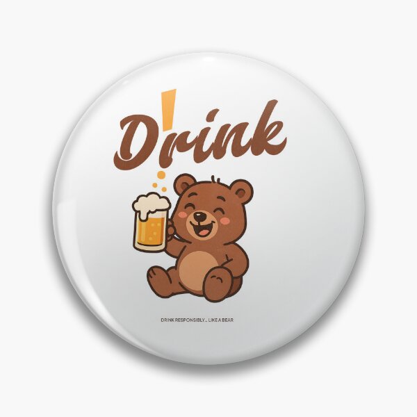 Item preview, Drink Responsibly Like a Bear – Funny Beer Lover T-Shirt Design designed and sold by kofhearts.