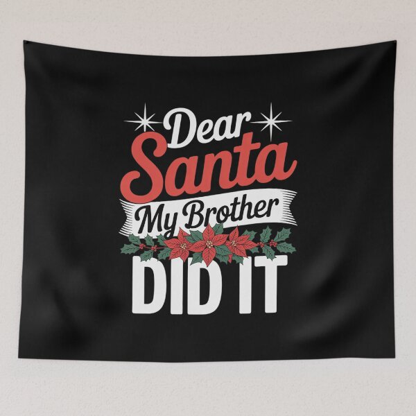 Item preview, Dear Santa My Brother Did It  001  designed and sold by BeetleMalon.