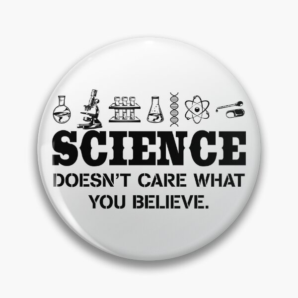 Item preview, Science Doesnt Care What You Believe designed and sold by ScienceCorner.