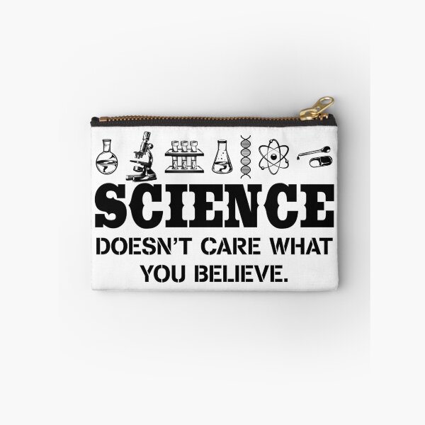 Item preview, Science Doesnt Care What You Believe designed and sold by ScienceCorner.