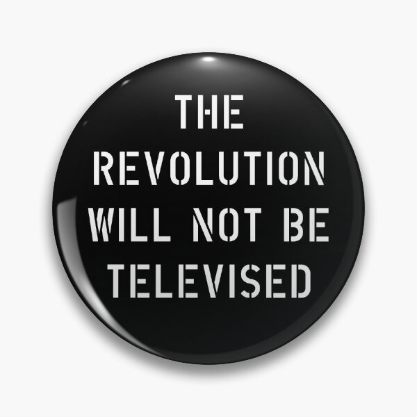 Item preview, The Revolution Will Not Be Televised designed and sold by The Common Tee.