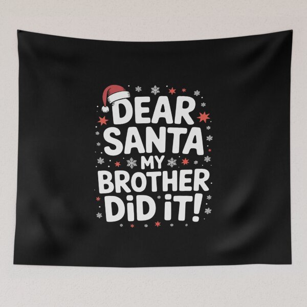 Item preview, Dear Santa My Brother Did It 25  designed and sold by BeetleMalon.