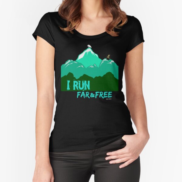 I Run Far and Free - Long Hair Runner Fitted Scoop T-Shirt