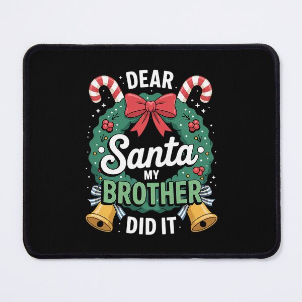 Item preview, Dear santa my brother did it 28 designed and sold by BeetleMalon.