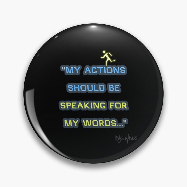 Item preview, "MY ACTIONS ..." Quote 10/29/2025 designed and sold by BJGWRDS.