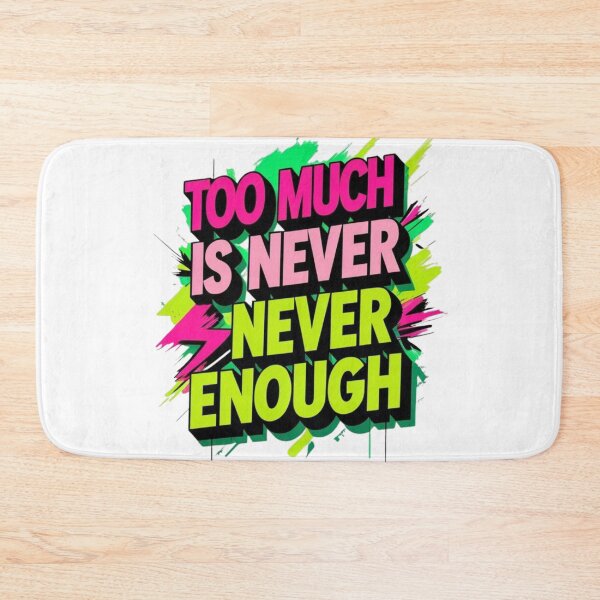 Item preview, Too Much Is Never Enough – Maximalist Anti-Design Aesthetic Graphic designed and sold by LOLbySA.