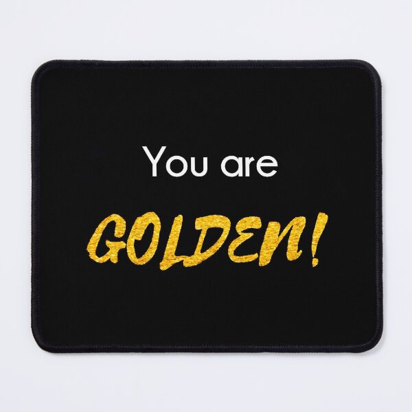 Item preview, You Are Golden! Motivational Quote - Gold Foil Texture Typography T-Shirt designed and sold by SergioMiklos.