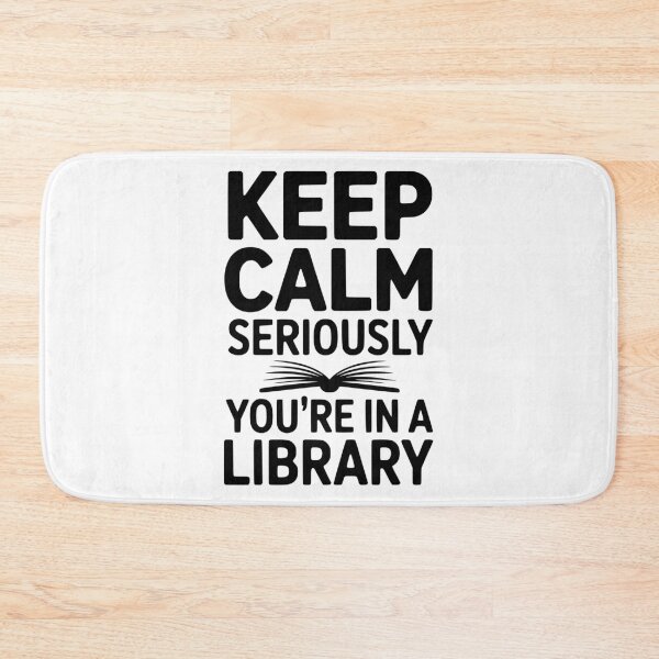 Item preview, Keep Calm Seriously You’re in a Library designed and sold by Frank Ring.