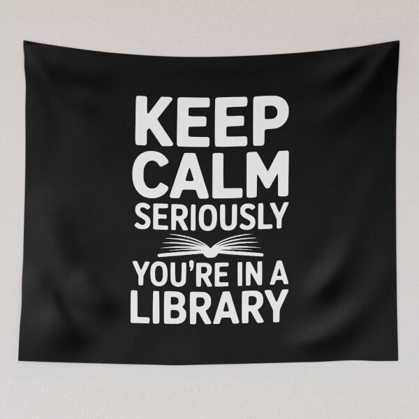 Item preview, Keep Calm Seriously You’re in a Library designed and sold by Frank Ring.