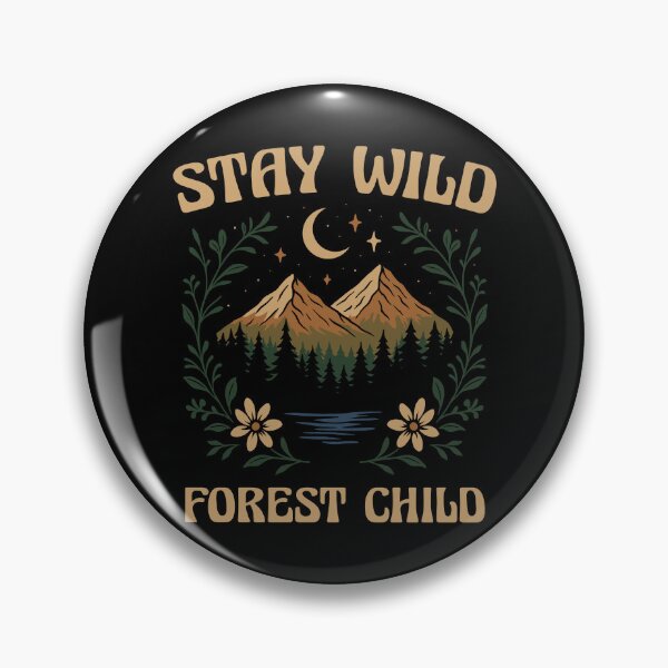 Item preview, Stay Wild Forest Child designed and sold by HighStakes.