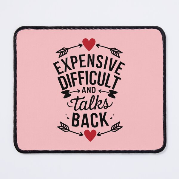Item preview, Expensive Difficult and Talks Back Gift For Her Funny Wife Quote designed and sold by lesvalises.