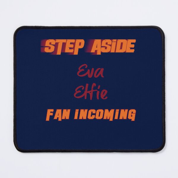 Item preview, Eva Elfie - Step Aside, incoming fan Oversized  designed and sold by marksoctavia.