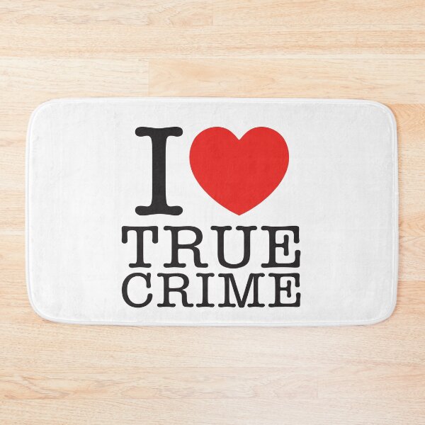 Item preview, I Love True Crime designed and sold by shitpostee.