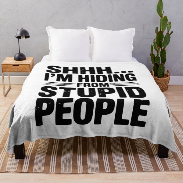 Item preview, Shhh... I’m Hiding From Stupid People designed and sold by Frank Ring.