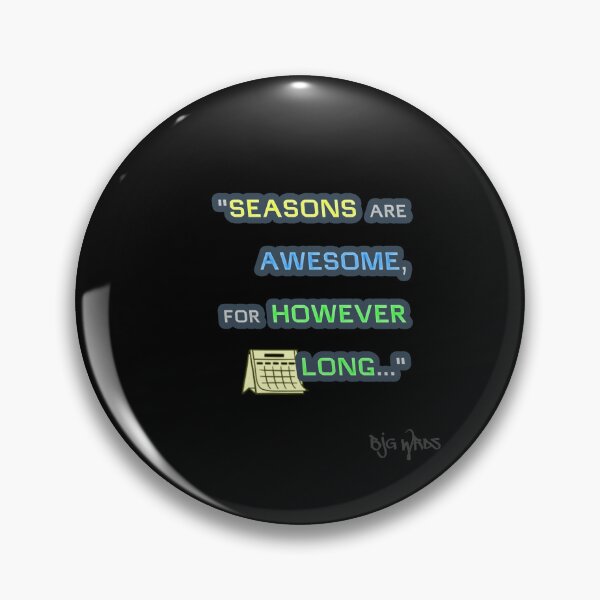 Item preview, "SEASONS ..." Quote 10/31/2025 designed and sold by BJGWRDS.
