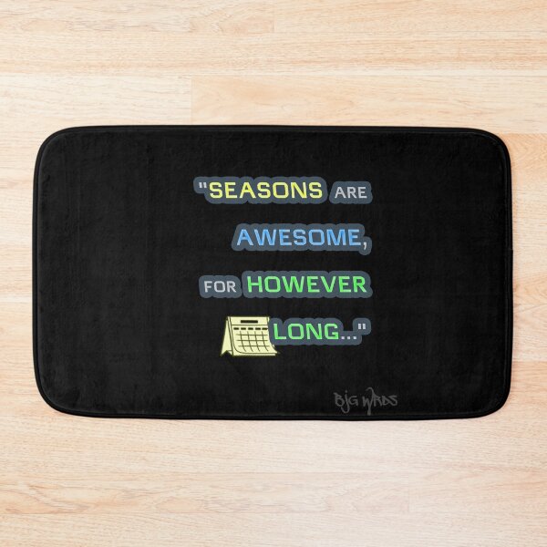 Item preview, "SEASONS ..." Quote 10/31/2025 designed and sold by BJGWRDS.