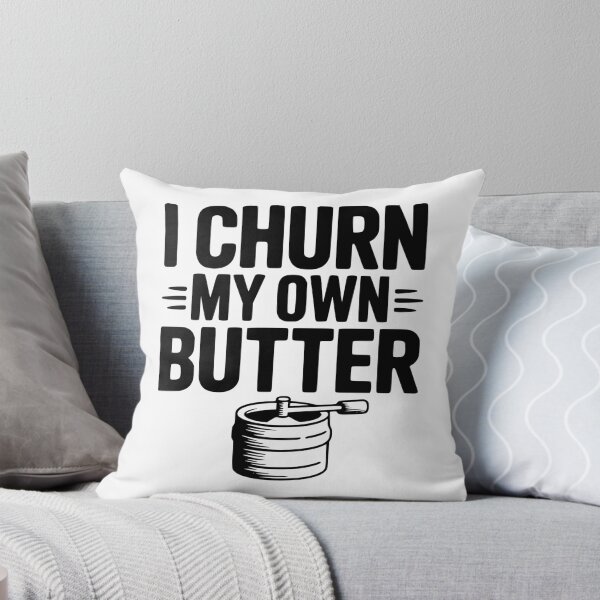 Item preview, I Churn My Own Butter designed and sold by Frank Ring.
