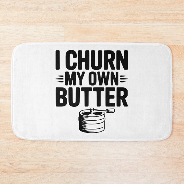Item preview, I Churn My Own Butter designed and sold by Frank Ring.