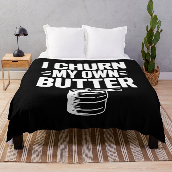 Item preview, I Churn My Own Butter designed and sold by Frank Ring.