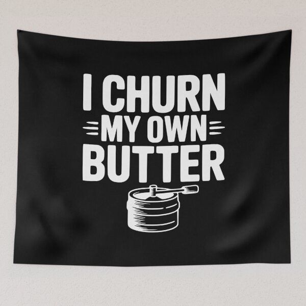 Item preview, I Churn My Own Butter designed and sold by Frank Ring.