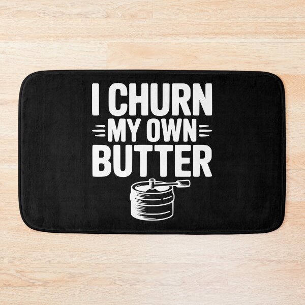 Item preview, I Churn My Own Butter designed and sold by Frank Ring.