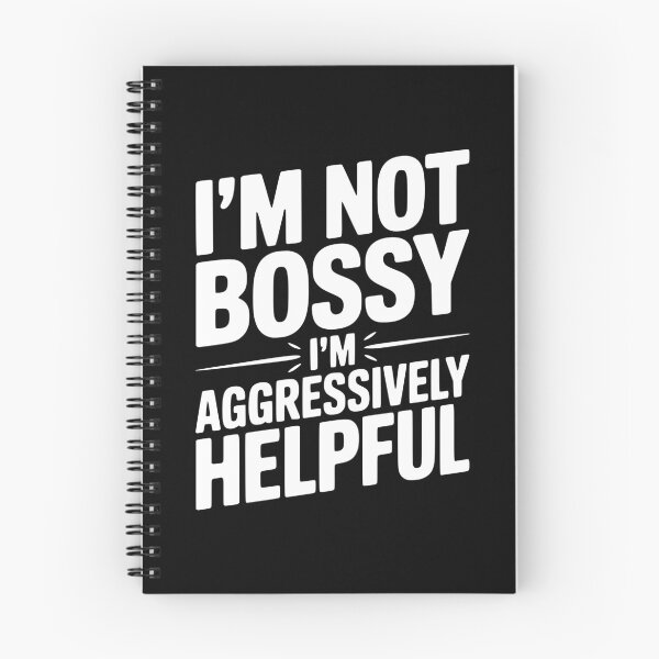 Item preview, I’m Not Bossy I’m Aggressively Helpful designed and sold by Frank Ring.