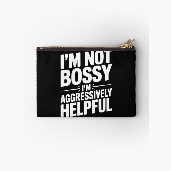Item preview, I’m Not Bossy I’m Aggressively Helpful designed and sold by Frank Ring.