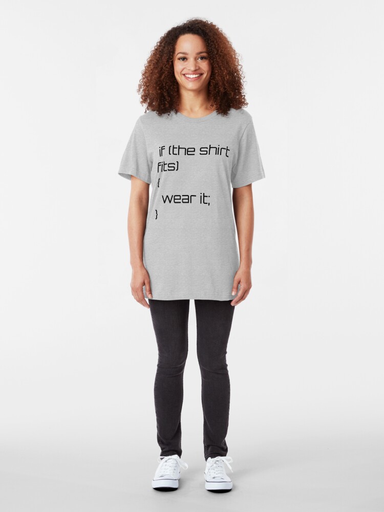 Alternate view of If the shirt fits... Slim Fit T-Shirt