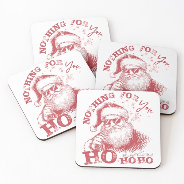 Item preview, Funny Christmas - Nothing For You Ho Ho Ho (Soft Pink Ink) designed and sold by JessArty ⭐⭐⭐⭐⭐.