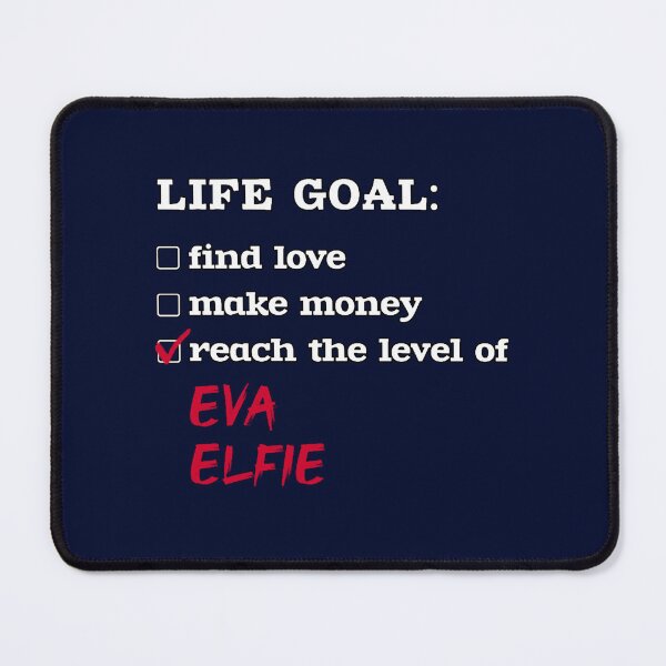 Item preview, Life goal - Eva Elfie designed and sold by OtisElias.