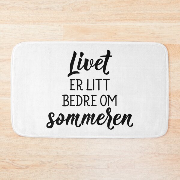 Item preview, Livet er litt bedre om sommeren. Norwegian text: Life is a little better in the summer.  designed and sold by pidzam4e.