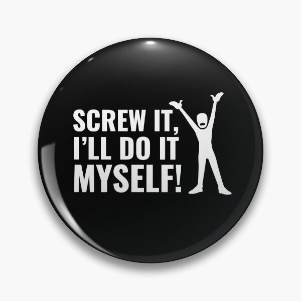 Item preview, Screw It I'll Do It Myself! designed and sold by andyjhunter.