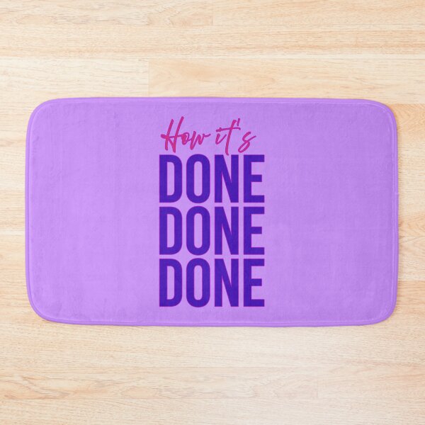 Item preview, How It's Done Done Done designed and sold by sillyjess.