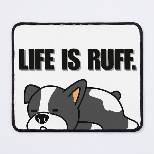 Item preview, Life is Ruff – Cute Dog Humor Design for Pet Lovers designed and sold by Pawfect Designs.