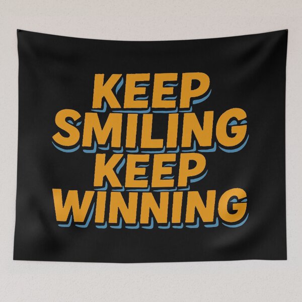 Item preview, Keep Smiling, Keep Winning  designed and sold by SBD.