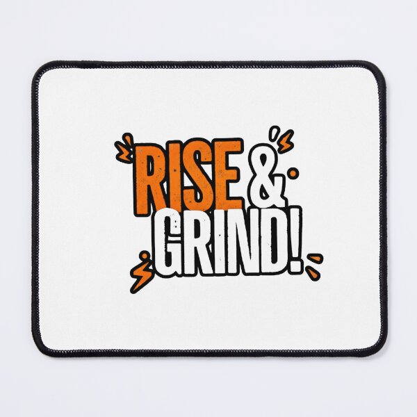 Item preview, Rise & Grind – Motivational Hustle Quote designed and sold by Kavya Art.