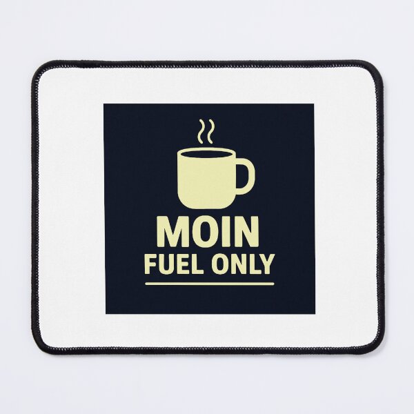 Item preview, Moin Fuel Only – Funny North German Coffee Design | Moin Saying for Coffee Lovers designed and sold by Fies-und-Fein.