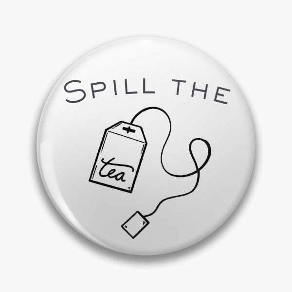 Item preview, Spill the Tea designed and sold by WhimsicalWearz.