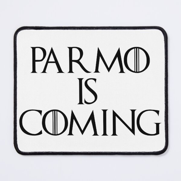 Item preview, Parmo Is Coming designed and sold by Logo-A-GoGo.