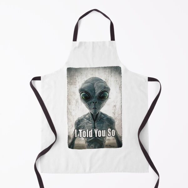 Item preview, Funny Alien T-shirt - Extraterrestrial Abduction Invader "I told you so" designed and sold by Psychoactive Circus Merch.