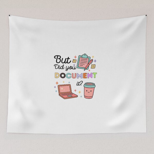 Item preview, But Did You Document It designed and sold by SnorkleSupply.