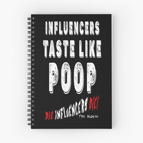 Item preview, Influencer Parody Humor T‑Shirt – “Influencers Taste Like Poop” Die Influencers Die The Movie Official Tee designed and sold by Psychoactive Circus Merch.
