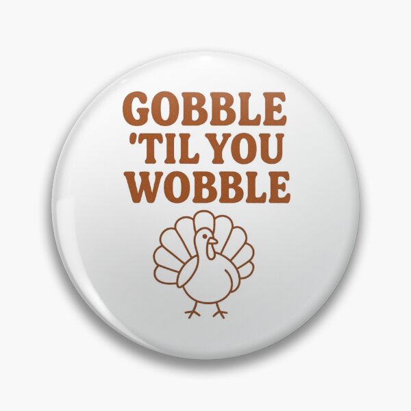 Item preview, Gobble Till You Wobble - Thanksgiving designed and sold by D3S1GN3RN4T10N.