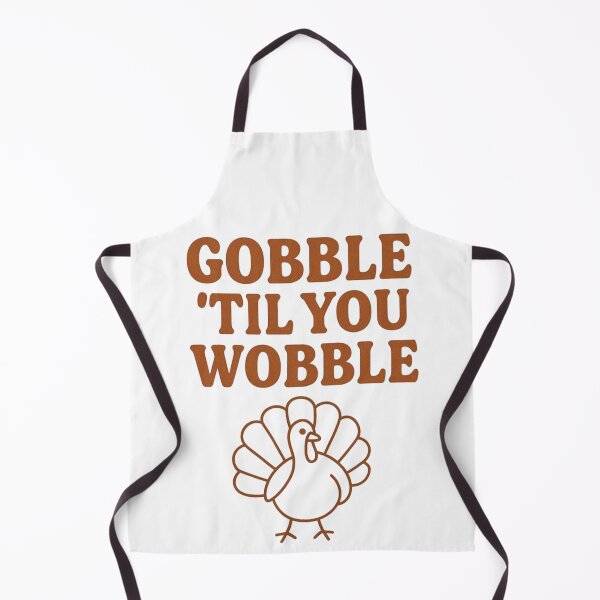 Item preview, Gobble Till You Wobble - Thanksgiving designed and sold by D3S1GN3RN4T10N.