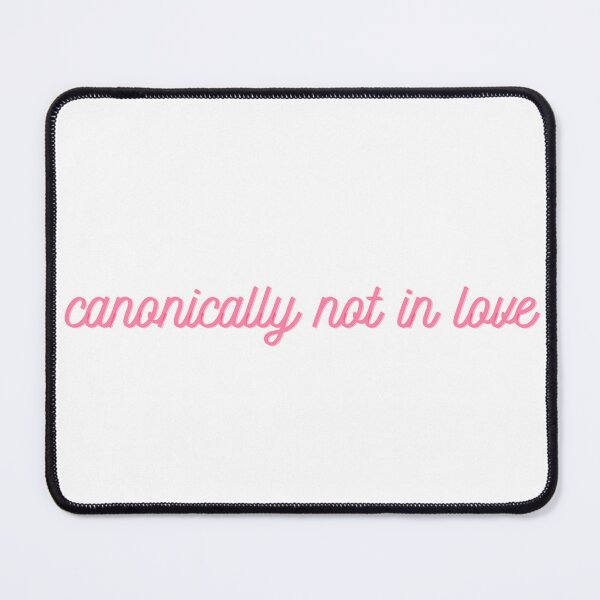 Item preview, canonically not in love designed and sold by Nyxander's Bookish Catalogue.
